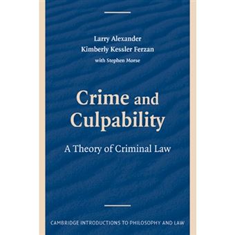Crime and Culpability - A Theory of Criminal Law - Hardback - 2009 - 1