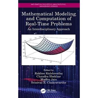 Mathematical Modeling And Computation Of Realtime Problems An Interdisciplinary Approach Mathematical Engineering, Manufacturing, And Management Sciences - 1