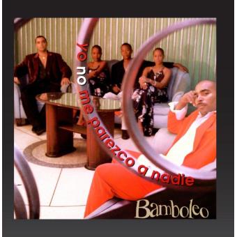 Bamboleo-Yo No Me Parezco A Nadie - 1