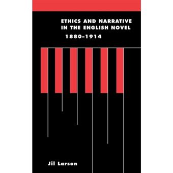 Ethics and Narrative in the English Novel, 1880-1914 - Hardback - 2001 - 1