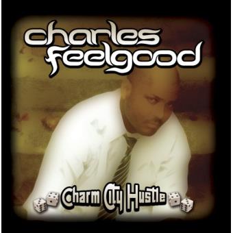Charles Feelgood-Charm City Hustle - 1