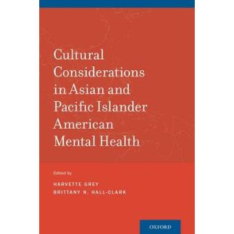Cultural Considerations in Asian and Pacific Islander American Mental Health - Paperback - 0 - 1