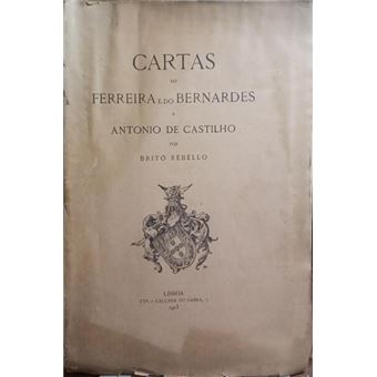 Cartas do ferreira e do bernardes a antonio de castilho. - 1