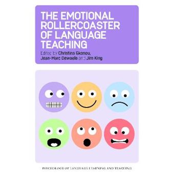 The Emotional Rollercoaster Of Language Teaching Psychology Of Language Learning And Teaching 4 - 1