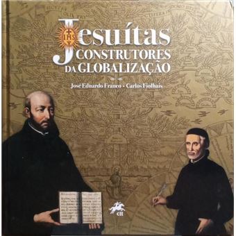 Jesuítas, construtores da globalização. - 1