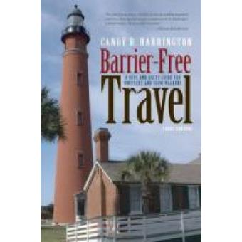 Barrier-Free Travel - A Nuts and Bolts Guide for Wheelers and Slow Walkers - Paperback - 2009 - 1