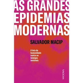 As Grandes Epidemias Modernas: a Luta da Humanidade Contra Os Inimigos Invisíveis - 1