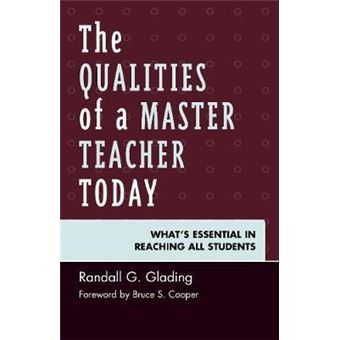 The Qualities of a Master Teacher Today : What's Essential in Reaching All Students - 1