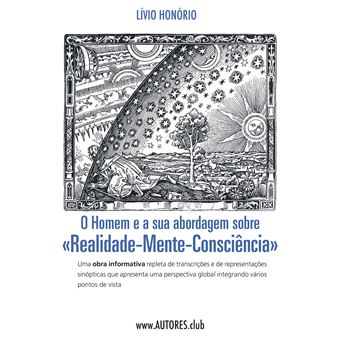 O Homem e a sua abordagem sobre «Realidade-Mente-Cosnciência» - 1