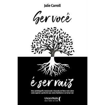 Ser Você É Ser Raiz - 1