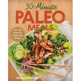 30-Minute Paleo Meals - Over 100 Quick-Fix, Gluten-Free Recipes - Hardback - 2014 - 1