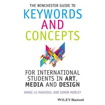 The Winchester Guide to Keywords and Concepts for International Students in Art, Media and Design - Paperback - 2014 - 1