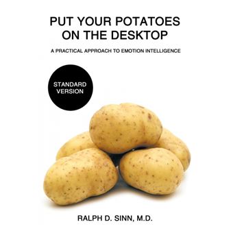 Put Your Potatoes on the Desktop - Standard Version - A Practical Approach to Emotion Intelligence - Paperback / softback - 2009 - 1