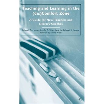Teaching and Learning in the (dis)Comfort Zone - A Guide for New Teachers and Literacy Coaches - Hardback - 2010 - 1