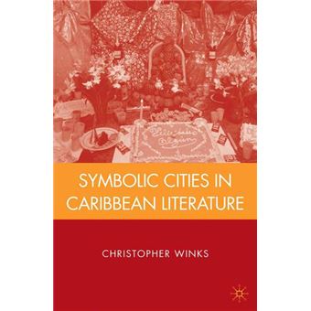 Symbolic Cities In Caribbean Literature - 1