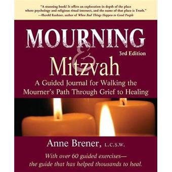 Mourning and Mitzvah A Guided Journal for Walking the Mourners Path Through Grief to Healing 25th Anniversary Edition - 1
