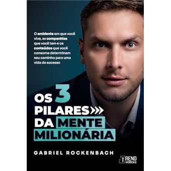 Os Três Pilares Da Mente Milionária - 1