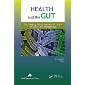 Health And The Gut The Emerging Role Of Intestinal Microbiota In Disease And Therapeutics - 1