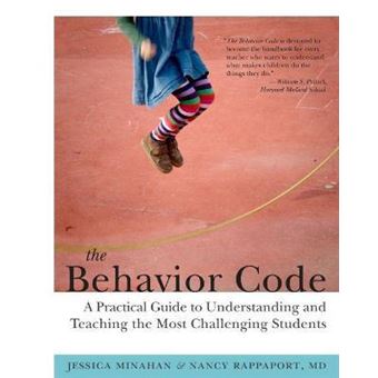 The Behavior Code : A Practical Guide to Understanding and Teaching the Most Challenging Students - 1