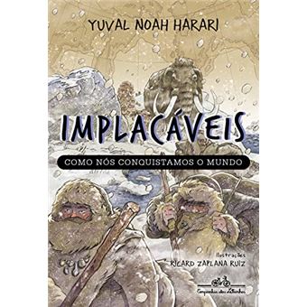 Implacáveis: Como Nós Conquistamos O Mundo (Vol.1) - 1