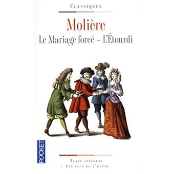 Le Mariage Forcé: Létourdi Ou Les Contretemps - 1
