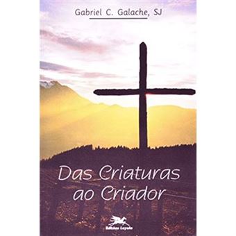 Das Criaturas Ao Criador - 1