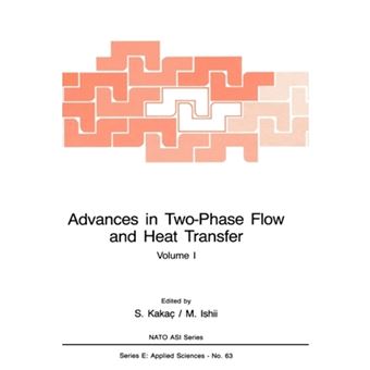 Advances in Two-Phase Flow and Heat Transfer - Fundamentals and Applications - Hardback - 1983 - 1