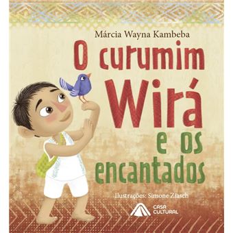 O Curumim Wirá E Os Encantados - 1