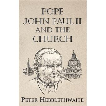 Pope John Paul II and the Church - 1