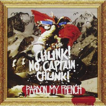 Chunk No Captain Chunk-pardon My French - 1