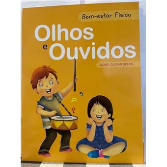 Olhos E Ouvidos - Bem-Estar Físico - 1