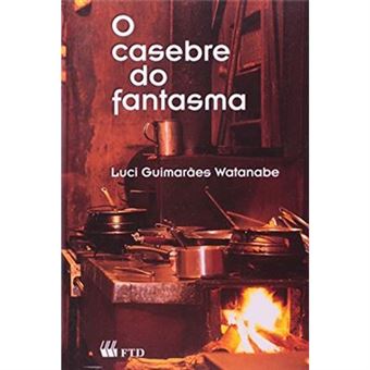 Casebre Do Fantasma - Coleção Nossa Gente - 1