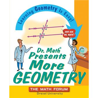 Dr.Math Presents More Geometry - Learning Geometry is Easy! Just Ask Dr.Math - Paperback - 2005 - 1