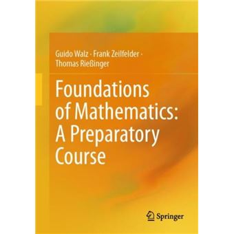 Foundations Of Mathematics A Preparatory Course - 1