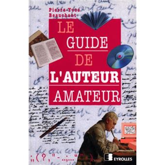 Le Guide De L'Auteur Amateur - 1