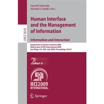 Human Interface and the Management of Information - Information and Interaction. Proceedings - Paperback - 2009 - 1