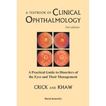 A Textbook of Clinical Ophthalmology - A Practical Guide to Disorders of the Eyes and Their Management - Hardback - 2003 - 1