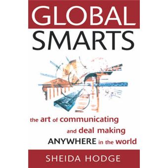 Global Smarts - The Art of Communicating and Deal Making Anywhere in the World - Hardback - 2000 - 1