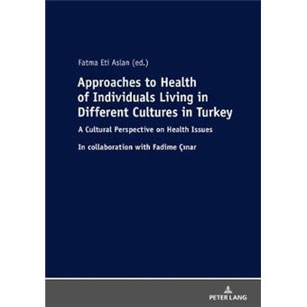 Approaches To Health Of Individuals Living In Different Cultures In Turkey - 1