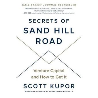 Secrets Of Sand Hill Road Venture Capital And How To Get It - 1