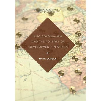 Neo-Colonialism and the Poverty of 'Development' in Africa - 1