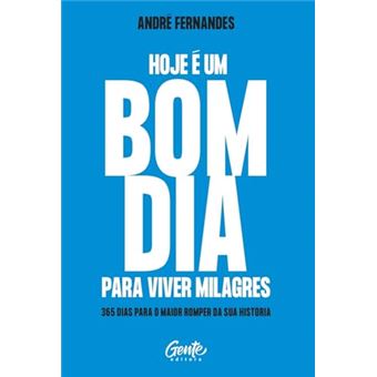 Hoje É Um Bom Dia Para Viver Milagres - 1