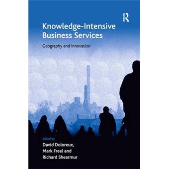 Knowledge Intensive Business Services - Geography and Innovation - Hardback - 2009 - 1