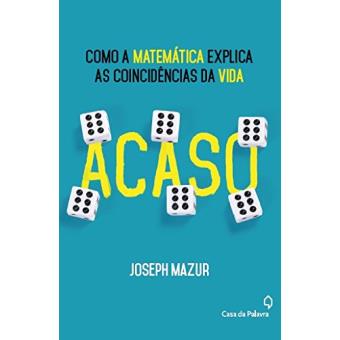 Acaso, Como os Números Explicam as Coincidência da Vida - 1