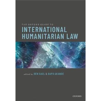 The Oxford Guide to International Humanitarian Law - 1