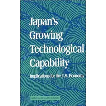 Japan's Growing Technological Capability - Implications for the U.S. Economy - Paperback - 1992 - 1