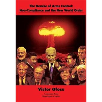 The Demise Of Arms Control Noncompliance And The New World Order St James'S Studies In World Affairs - 1