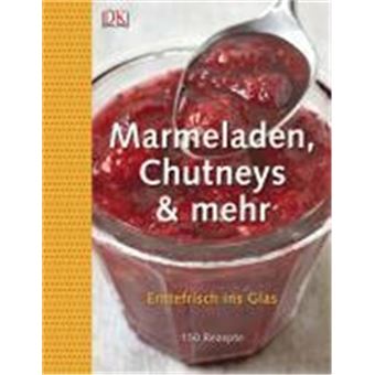 Marmeladen, Chutneys & Mehr - 1