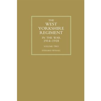 WEST YORKSHIRE REGIMENT 1914-1918 VOL 2 - Paperback - 0 - 1