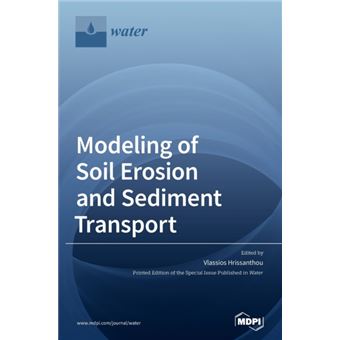 Modeling of Soil Erosion and Sediment Transport Vlassios Hrissanthou ...